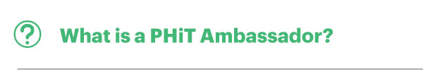 PHIT-Ambassador-Email-What