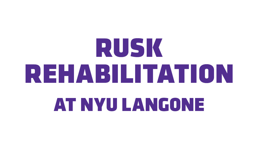 Rusk Rehabilitation at NYU Langone